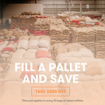 Build a Pallet and Save $300 on select green coffees!