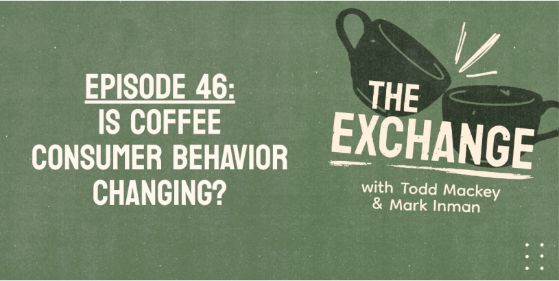 The Exchange | Is Coffee Consumer Behavior Changing? Ep. 46