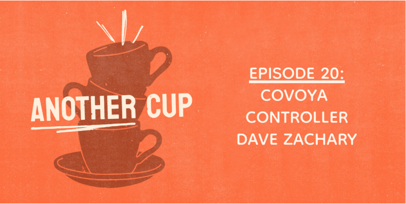 Another Cup | Todd Interviews Covoya Controller Dave Zachary Ep. 20