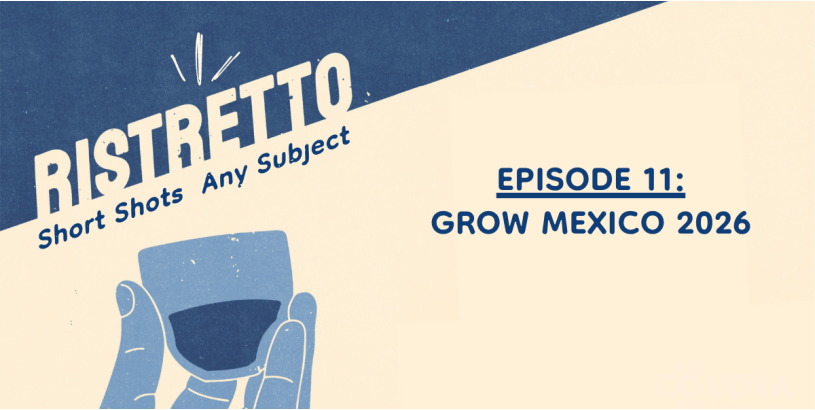 Ristretto | GROW Mexico 2026 Ep. 11